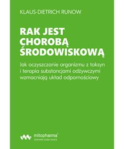 BOOK - Rak jest chorobą środowiskową Klaus-Dietrich Runow (354 pages)